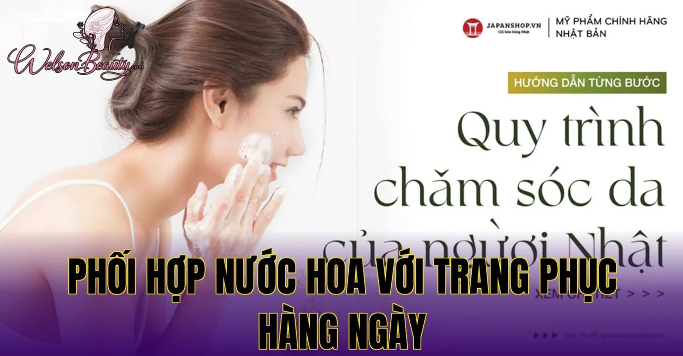 phối hợp nước hoa với trang phục hàng ngày