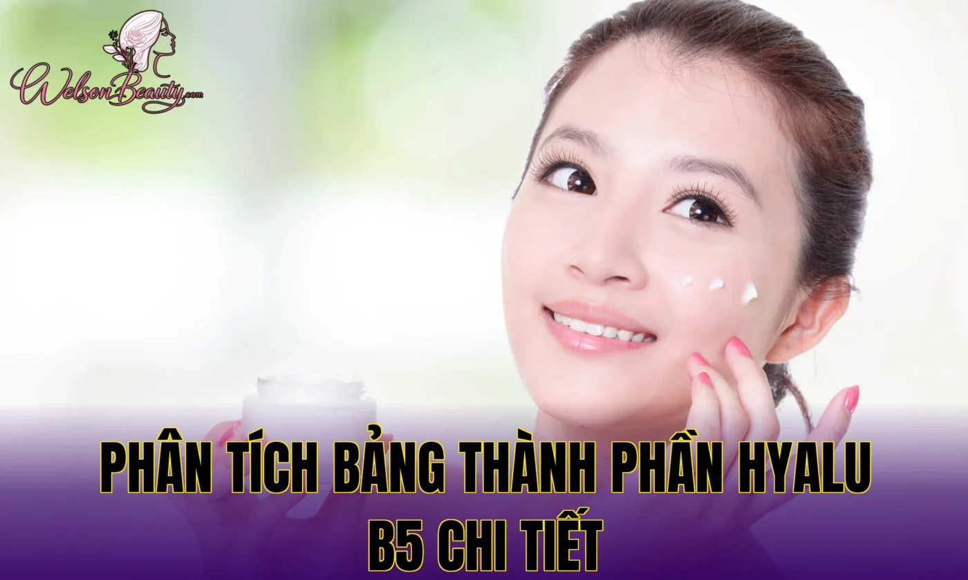 phân tích bảng thành phần hyalu b5 chi tiết