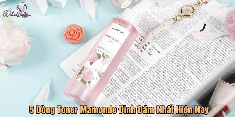 5 dòng toner Mamonde đình đám nhất hiện nay