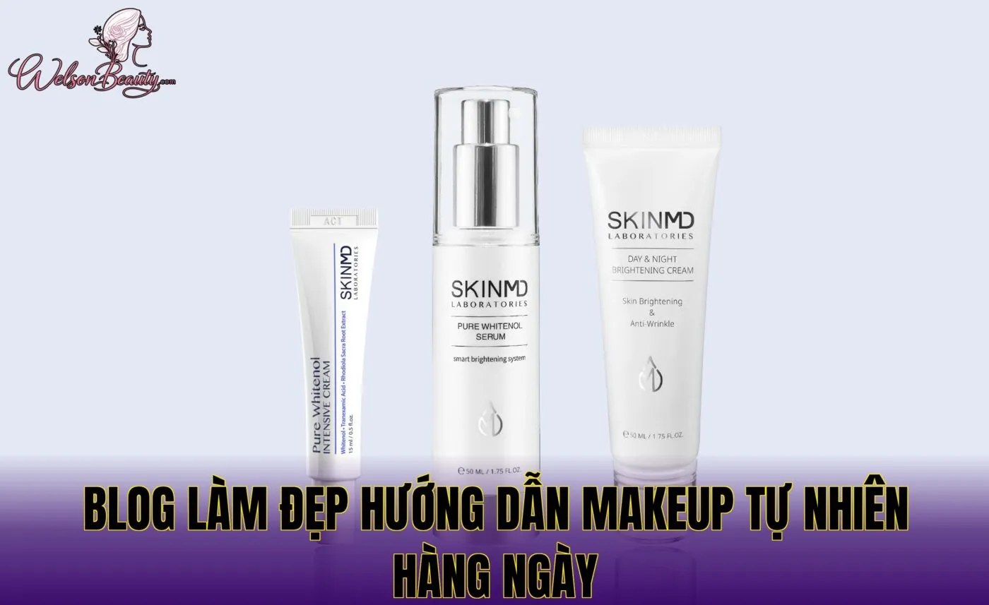 Blog làm đẹp hướng dẫn makeup tự nhiên hàng ngày