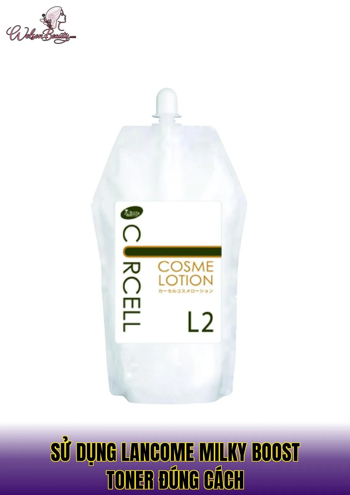 Sử dụng Lancome Milky Boost Toner đúng cách