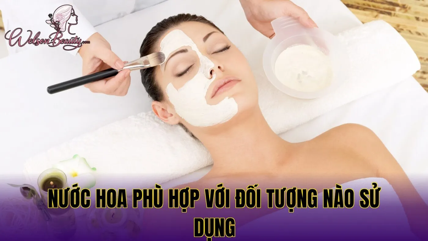nước hoa phù hợp với đối tượng nào sử dụng