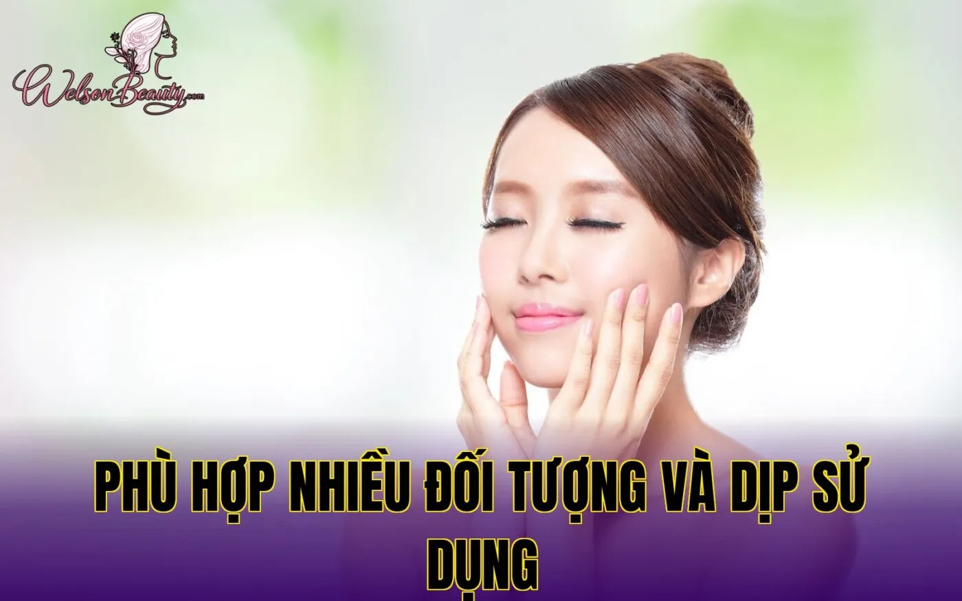 phù hợp nhiều đối tượng và dịp sử dụng