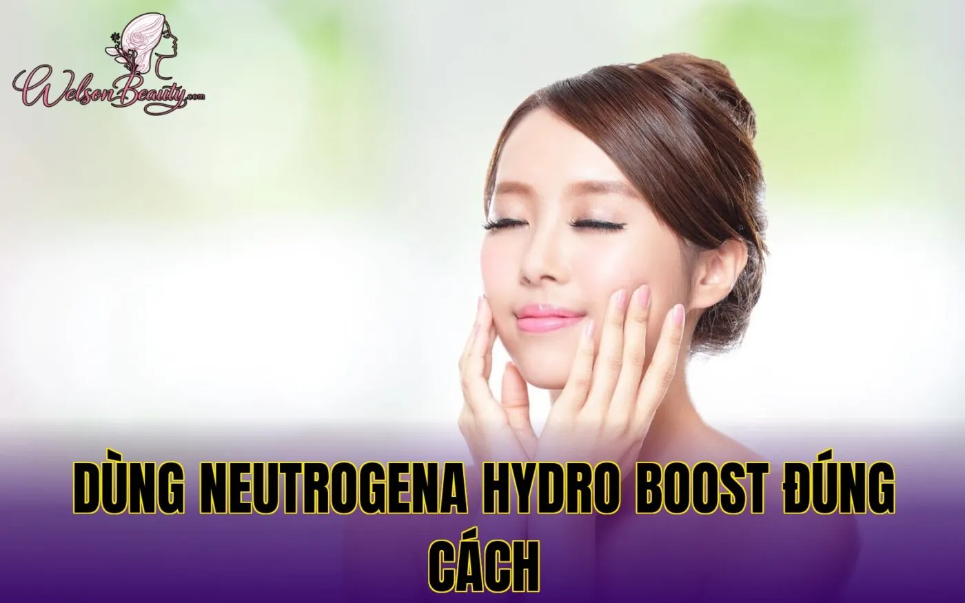 dùng neutrogena hydro boost đúng cách