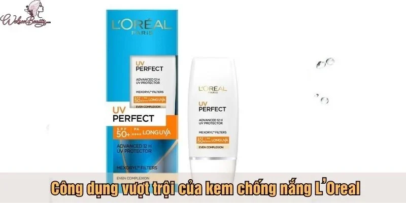 Công dụng vượt trội của kem chống nắng L’Oreal
