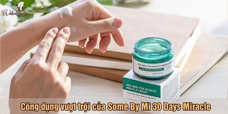 Công dụng vượt trội của Some By Mi 30 Days Miracle