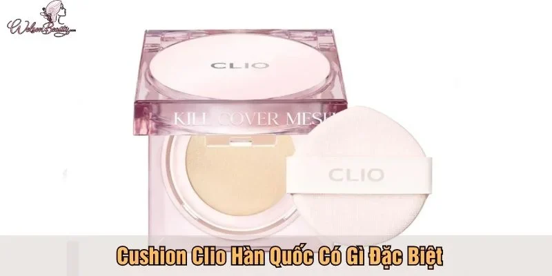 Cushion Clio Hàn Quốc có gì đặc biệt?
