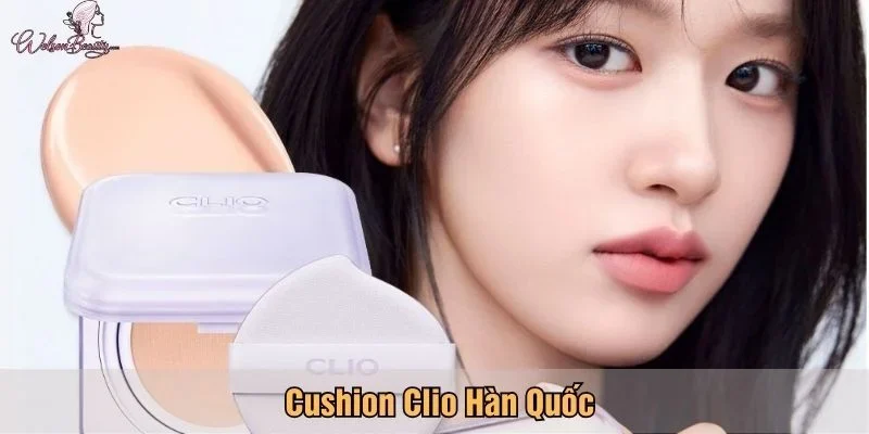 Cushion Clio Hàn Quốc là gì?