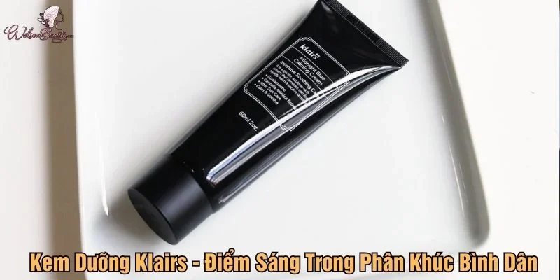 Kem Dưỡng Klairs – Điểm Sáng Trong Phân Khúc Bình Dân