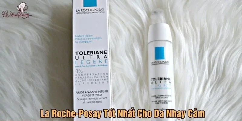 La Roche-Posay - Kem dưỡng ẩm tốt nhất cho da nhạy cảm