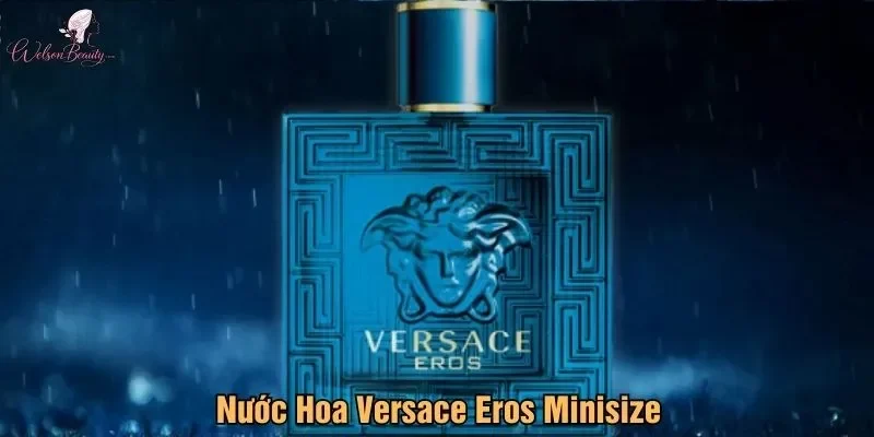 Nước hoa Versace Eros Minisize