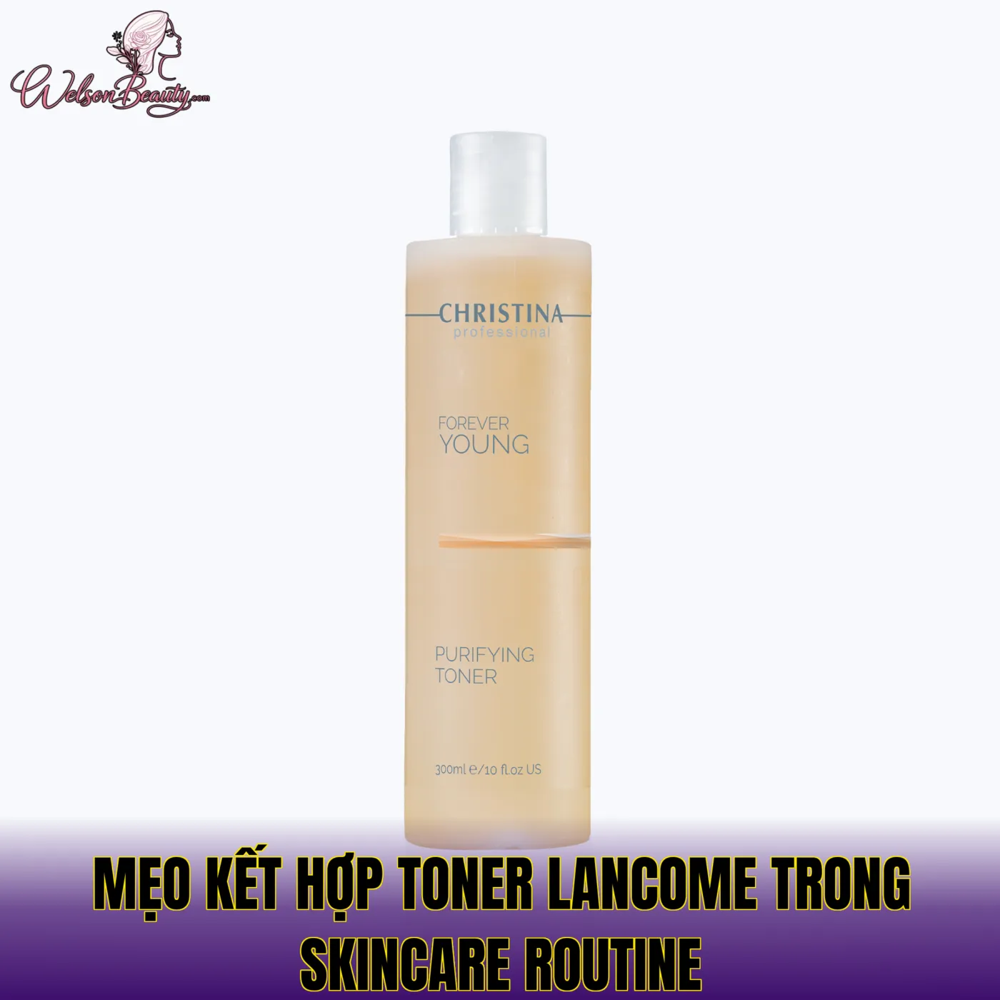 Mẹo kết hợp toner Lancome trong skincare routine