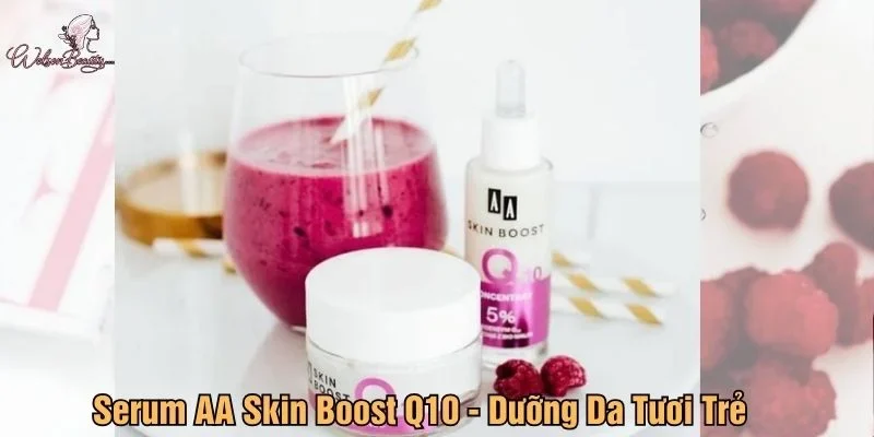 Serum AA Skin Boost Q10 - Bí quyết dưỡng da tươi trẻ