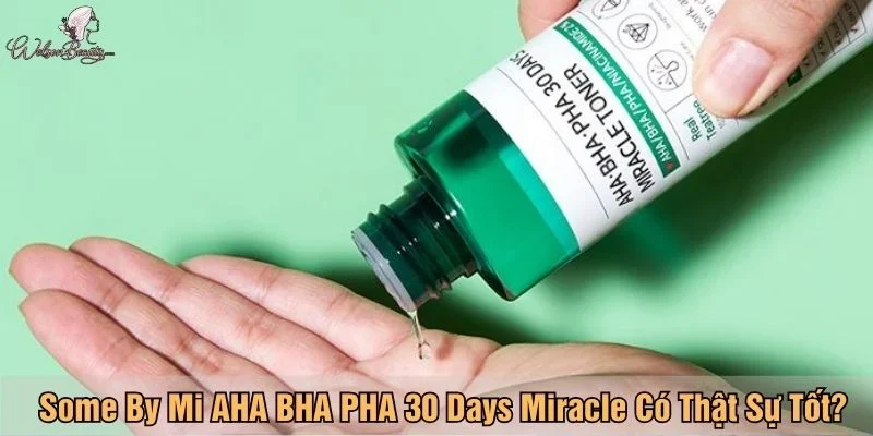 Some By Mi AHA BHA PHA 30 Days Miracle Có Thật Sự Tốt?