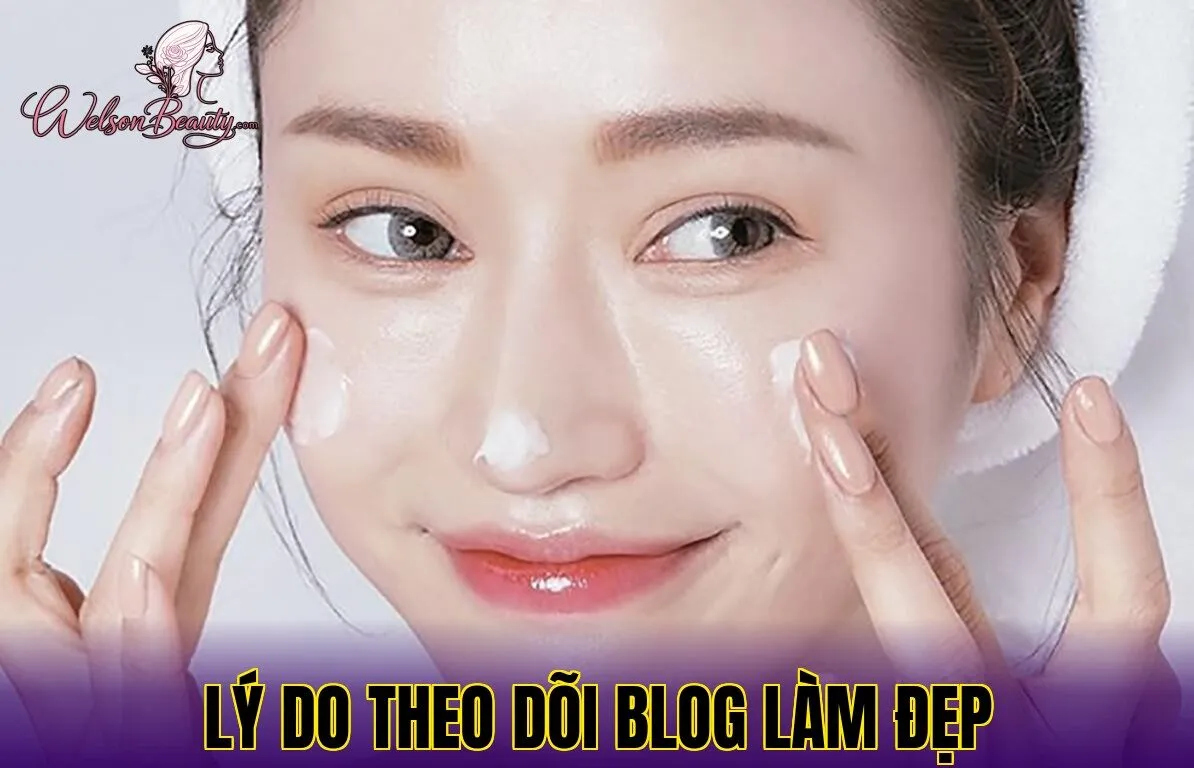 lý do theo dõi blog làm đẹp