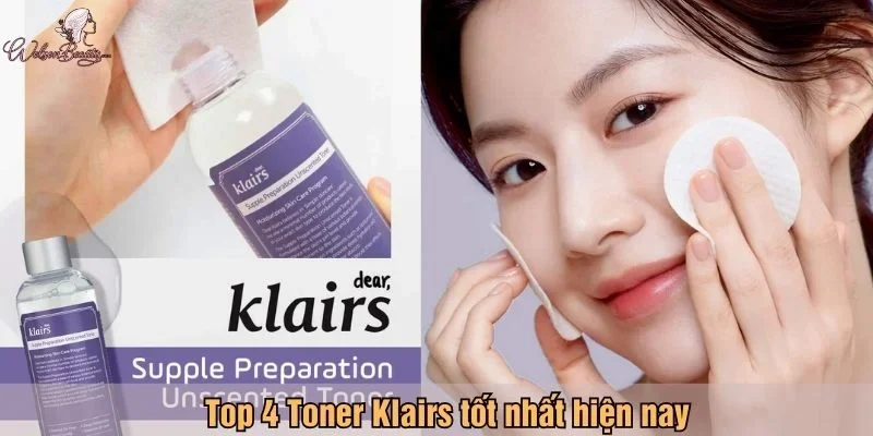 Top 4 Toner Klairs tốt nhất hiện nay