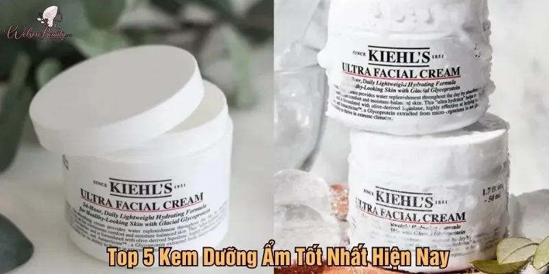 Top 5 kem dưỡng ẩm tốt nhất, kem dưỡng ẩm căng bóng