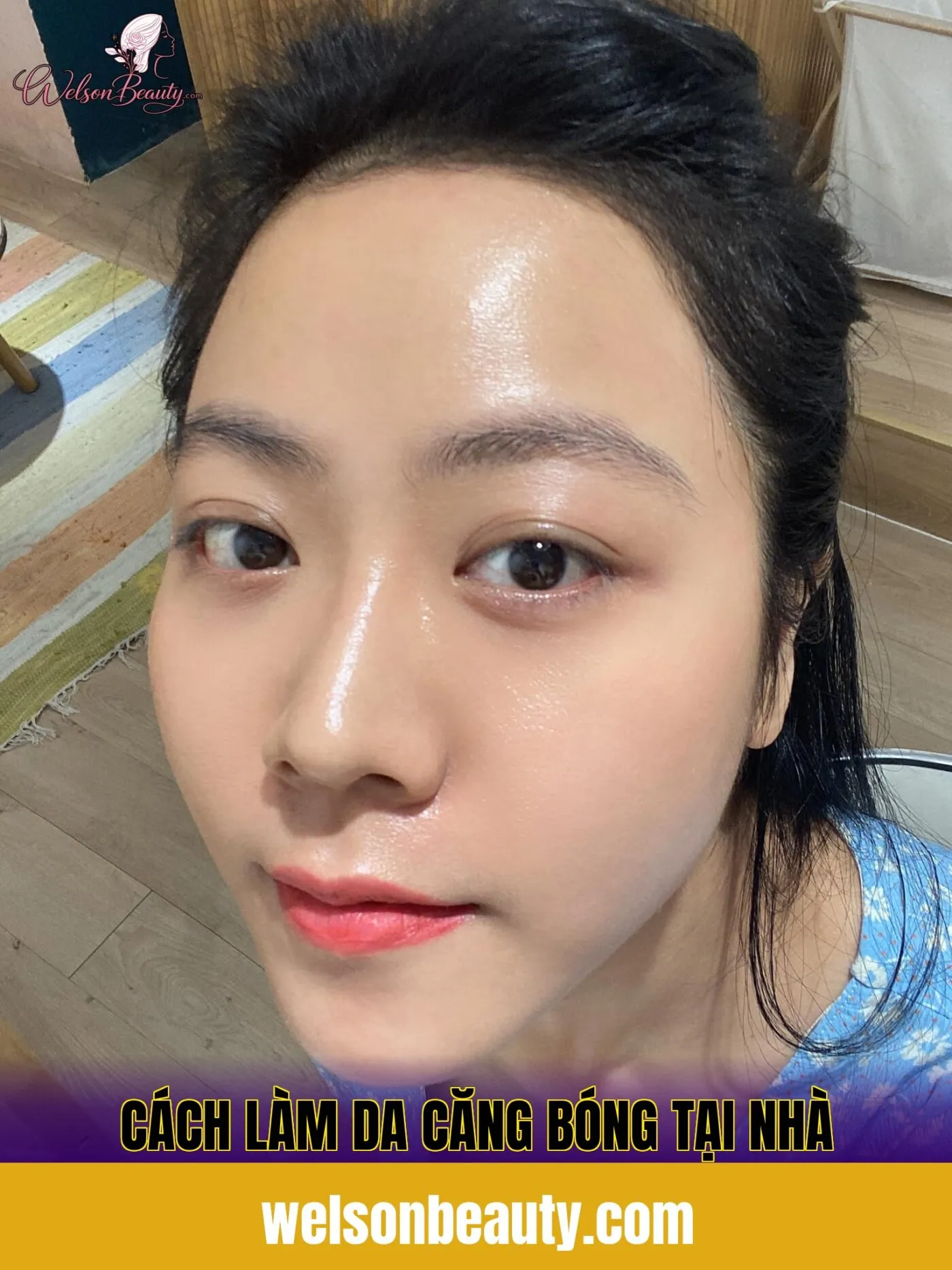 Cách làm da căng bóng tự nhiên tại nhà đơn giản và hiệu quả
