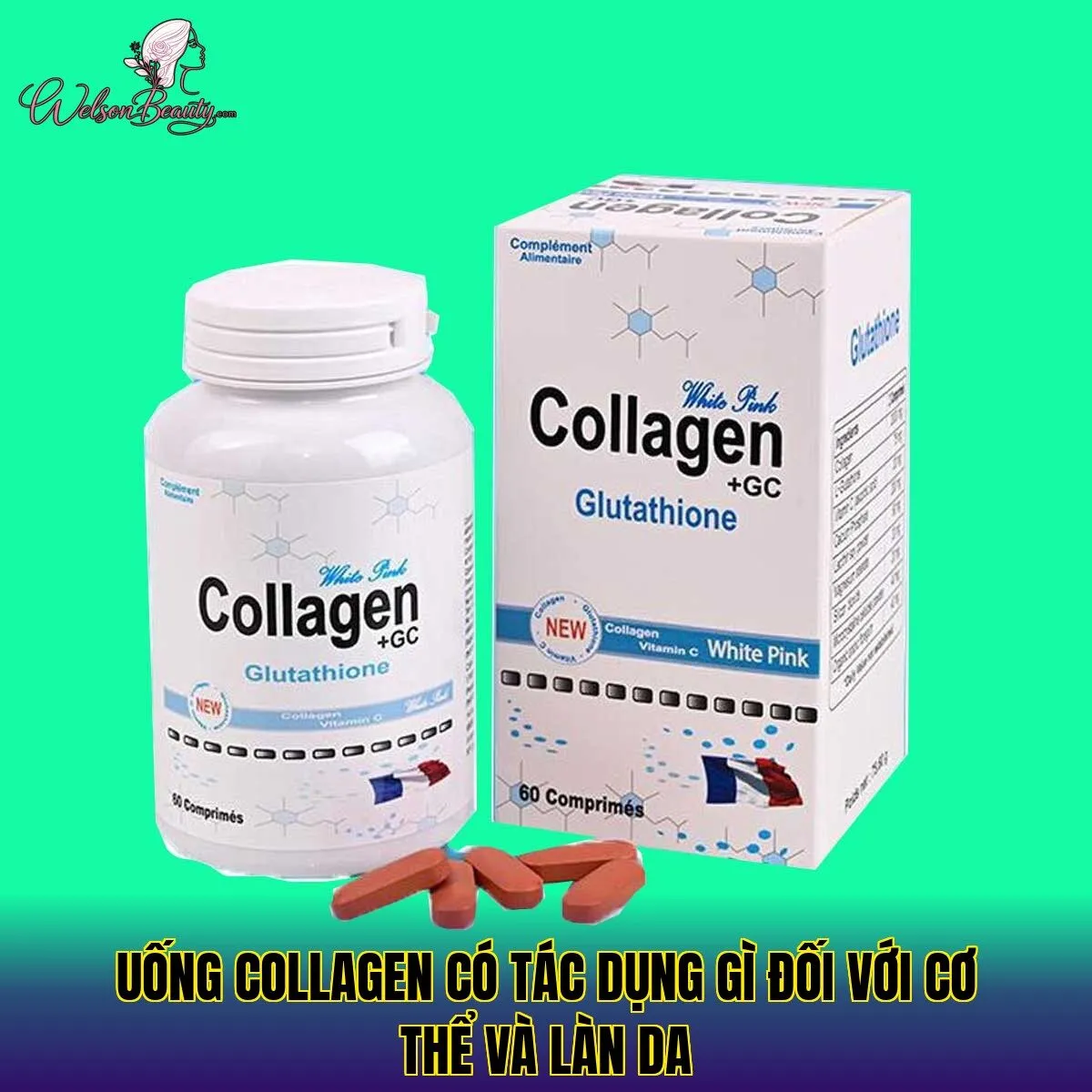 uống collagen có tác dụng gì đối với cơ thể và làn da