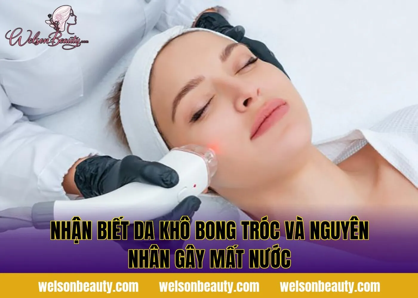nhận biết da khô bong tróc và nguyên nhân gây mất nước