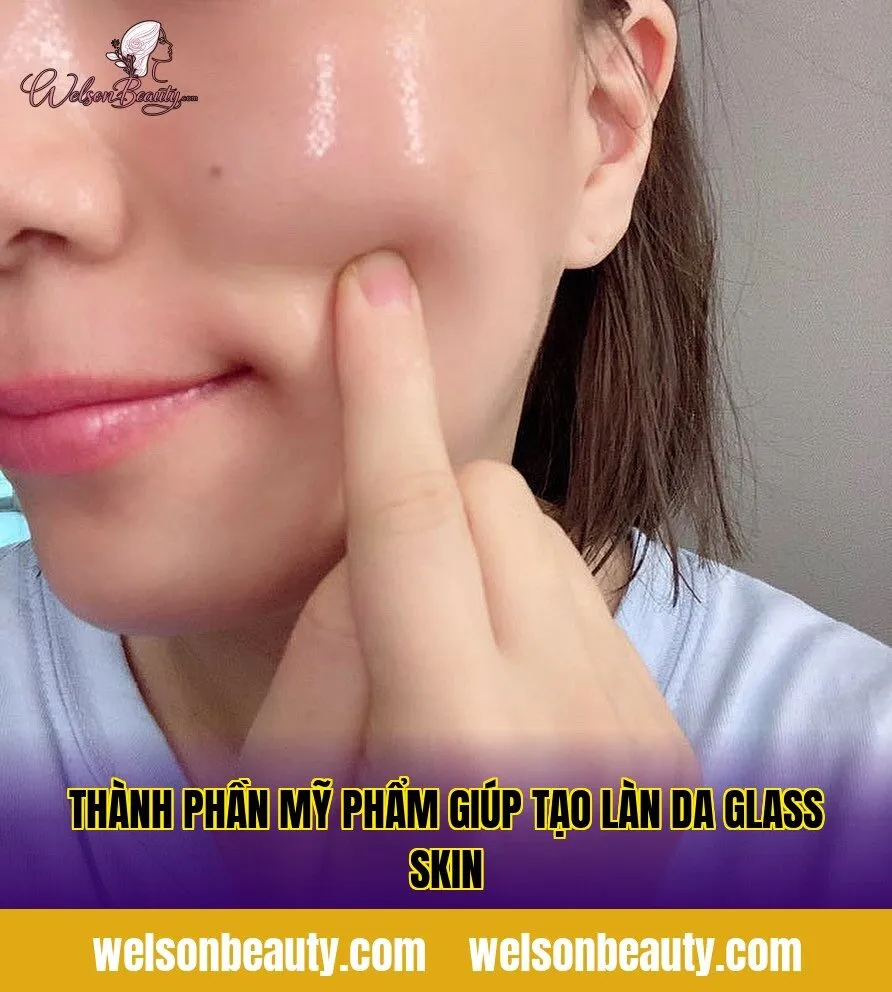 thành phần mỹ phẩm giúp tạo làn da glass skin