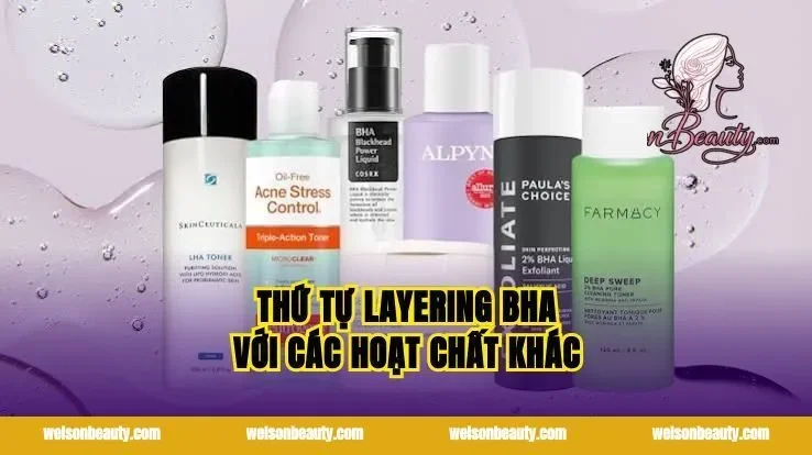 Thứ tự layering BHA với các hoạt chất khác